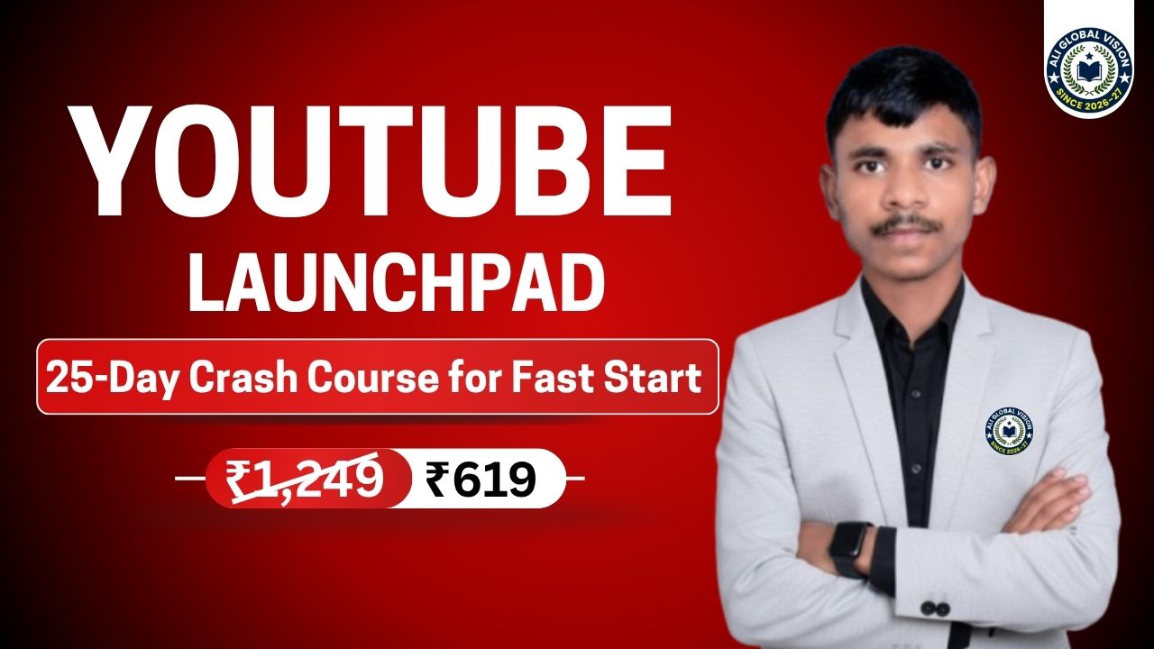 Youtube Launchpad 2026 Paid Courses By Ali Global Vision